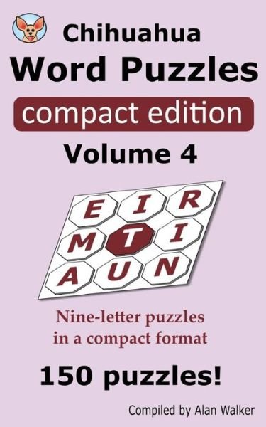 Cover for Alan Walker · Chihuahua Word Puzzles Compact Edition Volume 4 (Paperback Book) (2019)
