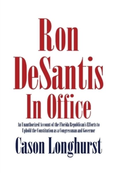 Cover for Cason Longhurst · Ron Desantis in Office (Book) (2022)