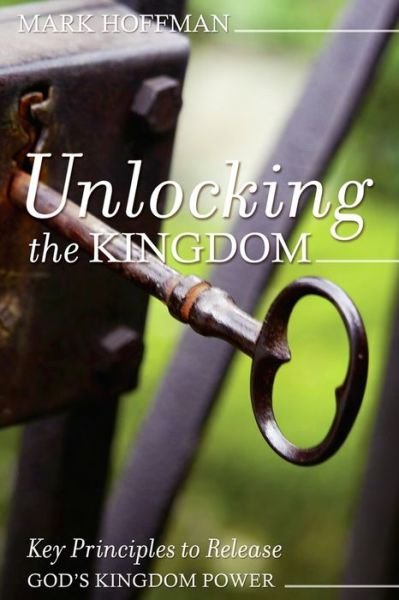Cover for Mark Hoffman · Unlocking the Kingdom (Taschenbuch) (2019)