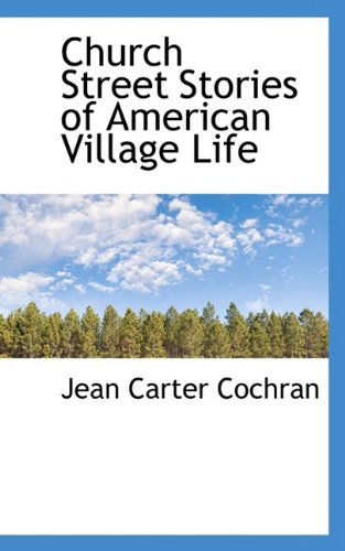 Cover for Jean Carter Cochran · Church Street Stories of American Village Life (Paperback Book) (2009)