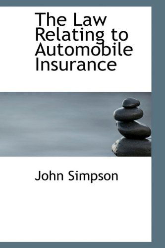 Cover for John Simpson · The Law Relating to Automobile Insurance (Hardcover Book) (2009)