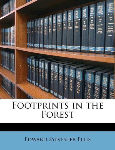 Cover for Edward S. Ellis · Footprints in the Forest (Hardcover Book) (2009)