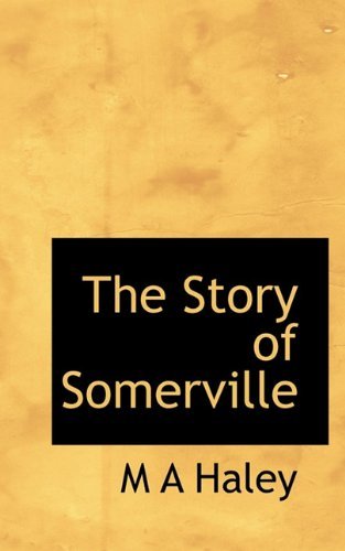 Cover for M a Haley · The Story of Somerville (Paperback Book) (2009)