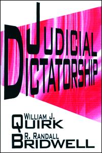 Cover for Randall Bridwell William J. Quirk · Judicial Dictatorship (Hardcover Book) (2017)