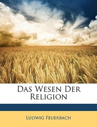 Cover for Feuerbach · Das Wesen der Religion, Zweit (Book)