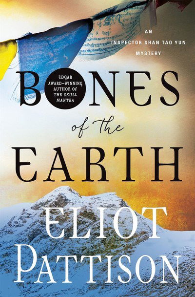 Cover for Eliot Pattison · Bones of the Earth: An Inspector Shan Tao Yun Mystery - Inspector Shan Tao Yun (Inbunden Bok) (2019)