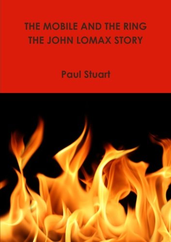 Cover for Paul Stuart · The Mobile and the Ring-the John Lomax Story (Taschenbuch) (2013)