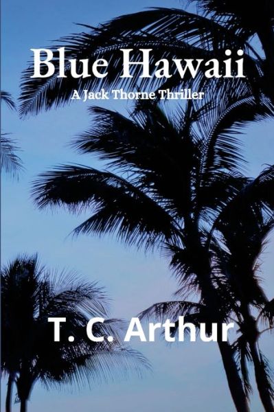 Cover for T. C. Arthur · Blue Hawaii (Paperback Book) (2021)