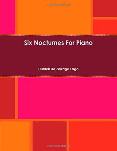 Cover for Dubiell De Zarraga Lago · Six Nocturnes for Piano (Paperback Book) (2014)