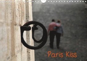 Paris Kiss (Calendrier mural 2021 DI - Mp - Books -  - 9781325537686 - 
