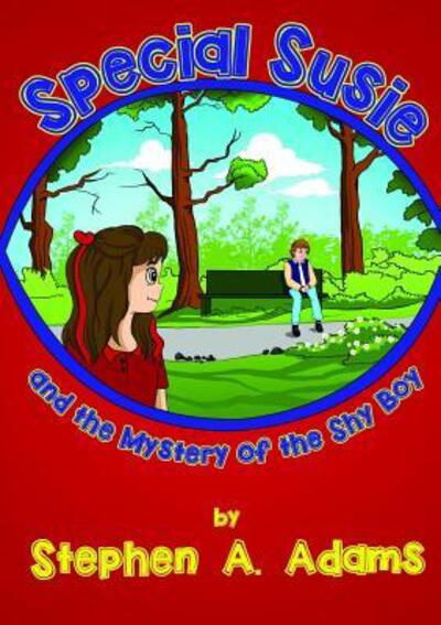 Cover for Stephen a Adams · Special Susie and the Mystery of the Shy Boy (Paperback Book) (2015)