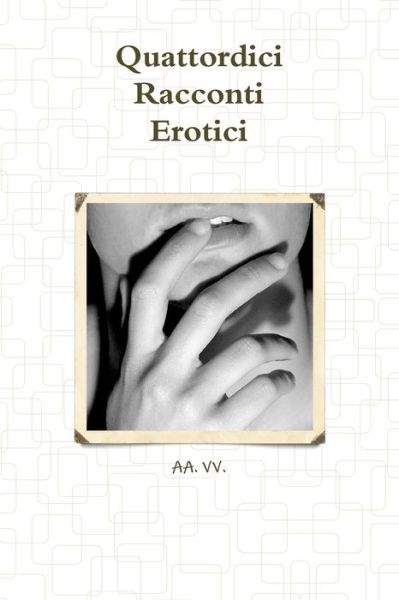 Cover for Aa. Vv. · Quattordici Racconti Erotici (Pocketbok) (2018)