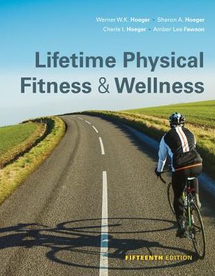 Cover for Hoeger, Werner (Boise State University) · Lifetime Physical Fitness and Wellness (Hardcover Book) (2018)