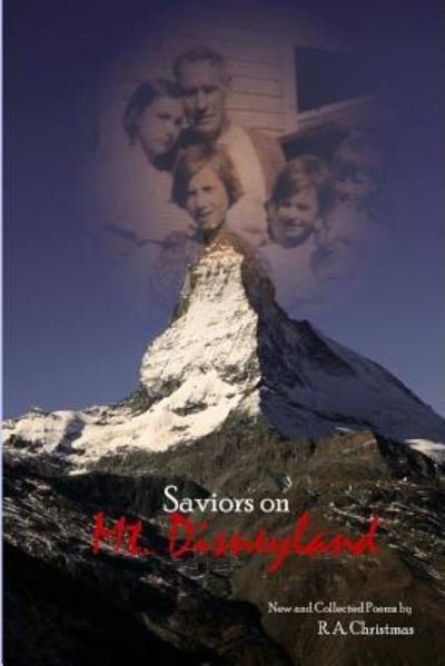 Cover for R A Christmas · Saviors on Mt. Disneyland (Pocketbok) (2016)