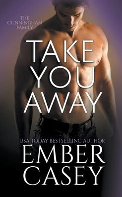 Cover for Ember Casey · Take You Away (The Cunningham Family #3.5) (Paperback Bog) (2014)