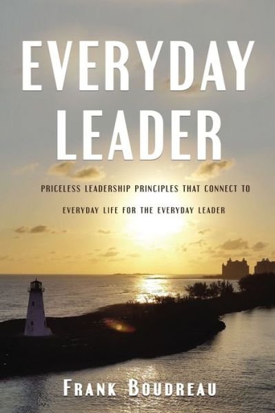 Cover for Frank Boudreau · Everyday Leader (Book) (2019)