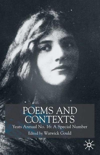 Cover for Warwick Gould · Poems and Contexts: Yeats Annual No.16: A Special Number - Yeats Annual (Hardcover Book) [2005 edition] (2005)