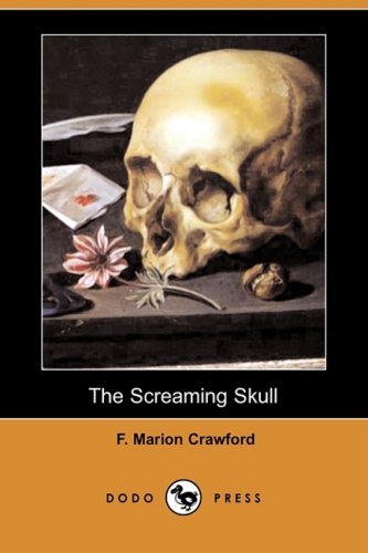 Cover for F. Marion Crawford · The Screaming Skull (Dodo Press) (Paperback Book) (2009)