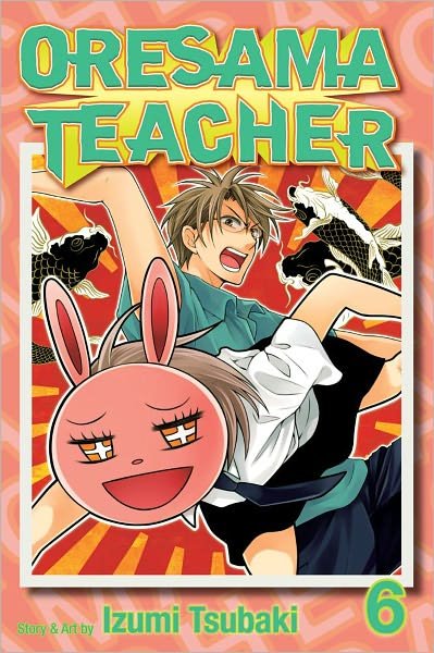 Cover for Izumi Tsubaki · Oresama Teacher, Vol. 6 - Oresama Teacher (Pocketbok) (2012)