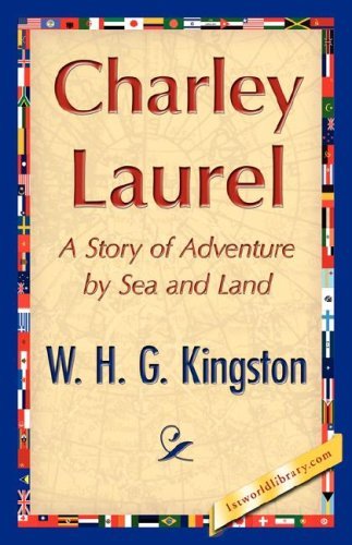 Cover for W. H. G. Kingston · Charley Laurel (Paperback Book) (2007)