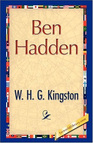 Cover for W. H. G. Kingston · Ben Hadden (Paperback Book) (2008)
