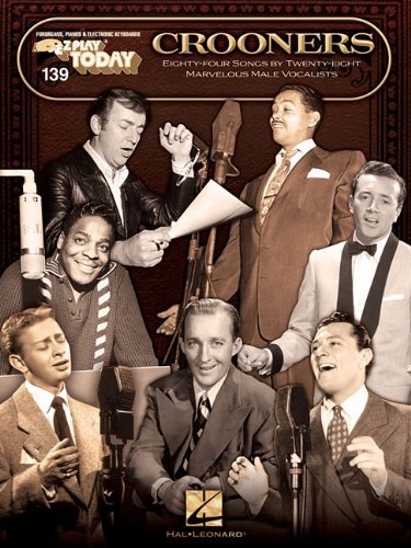 Crooners: E-z Play Today Volume 139 - Hal Leonard Corp. - Bøker - Hal Leonard - 9781423493686 - 1. september 2010
