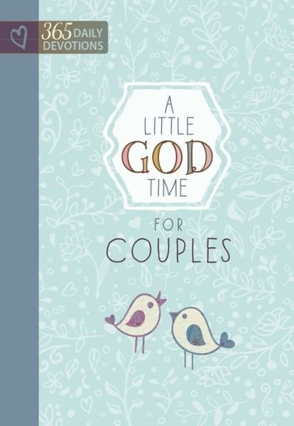 Cover for Broadstreet Publishing · Little God Time for Couples, A: 365 Daily Devotions (Innbunden bok) (2017)
