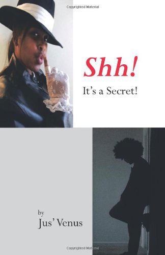 Cover for Jus' Venus · Shh! It's a Secret! (Paperback Book) (2011)