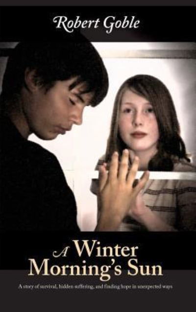 Cover for Robert Goble · Winter Morning's Sun (Hardcover Book) (2009)