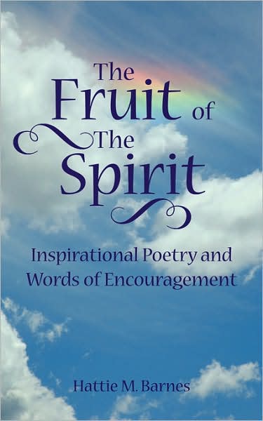 Cover for Hattie Barnes · The Fruit of the Spirit: Inspirational Poetry and Words of Encouragement (Paperback Book) (2007)