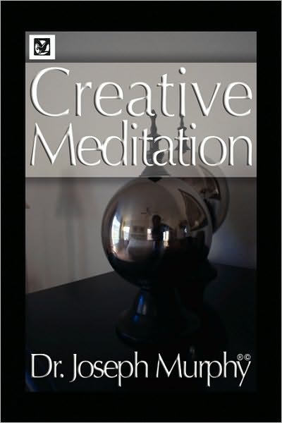 Cover for Joseph Murphy · Creative Meditation (Paperback Book) (2009)