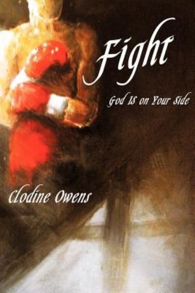 Cover for Clodine Owens · Fight: Your Way Your Truth Your Life (Pocketbok) (2011)