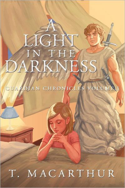 Cover for T Macarthur · A Light in the Darkness: Guardian Chronicles Volume I (Paperback Bog) (2012)