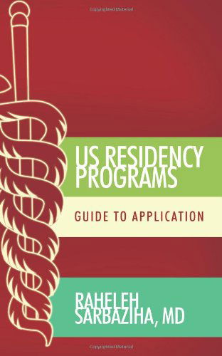 Cover for Md Raheleh Sarbaziha · Us Residency Programs: Guide to Application (Paperback Book) (2010)