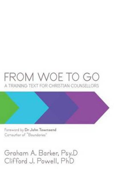 Cover for Graham Barker · From Woe to Go!: A Training Text for Christian Counsellors (Taschenbuch) (2014)