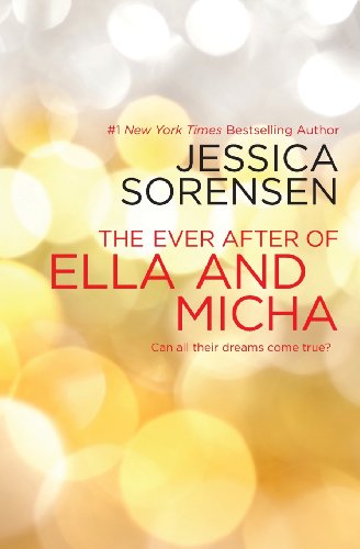 Cover for Jessica Sorensen · The Ever After of Ella and Micha - Ella and Micha (Paperback Book) (2013)