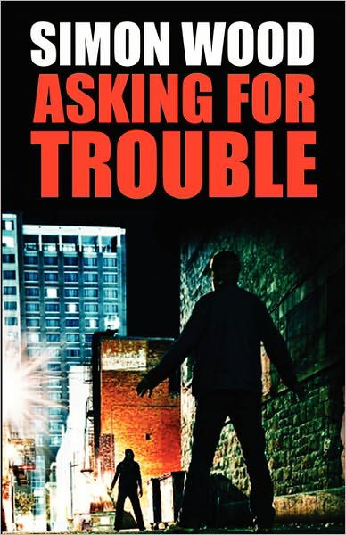 Cover for Simon Wood · Asking for Trouble (Taschenbuch) (2011)