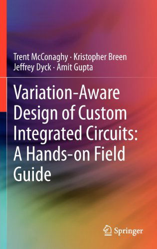 Cover for Trent McConaghy · Variation-Aware Design of Custom Integrated Circuits: A Hands-on Field Guide (Hardcover Book) [2013 edition] (2012)