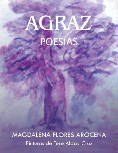 Cover for Magdalena Flores Arocena · Agraz: Poesias (Paperback Book) [Spanish edition] (2013)