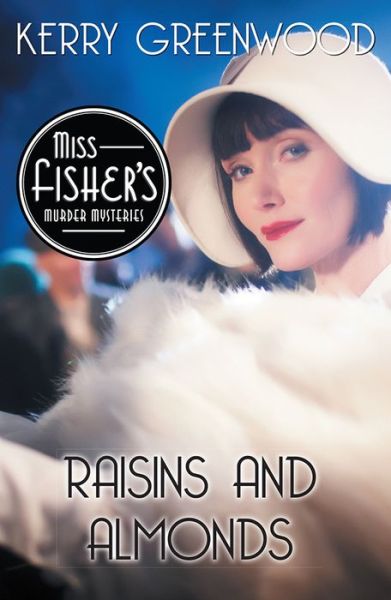 Raisins and Almonds A Phryne Fisher Mystery - Kerry Greenwood - Książki - Poisoned Pen Press - 9781464207686 - 6 czerwca 2017