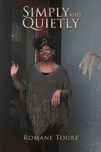 Cover for Romane Touré · Simply and Quietly (Paperback Book) (2011)