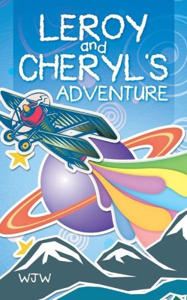 Cover for Wjw · Leroy and Cheryl's Adventure (Pocketbok) (2013)