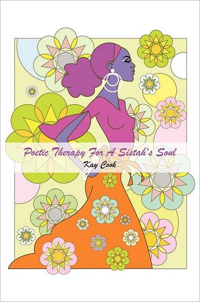 Cover for Kay Cook · Poetic Therapy for a Sistah's Soul (Paperback Book) (2012)