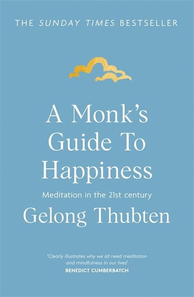 Cover for Gelong Thubten · A Monk's Guide to Happiness: Meditation in the 21st century (Paperback Book) (2020)