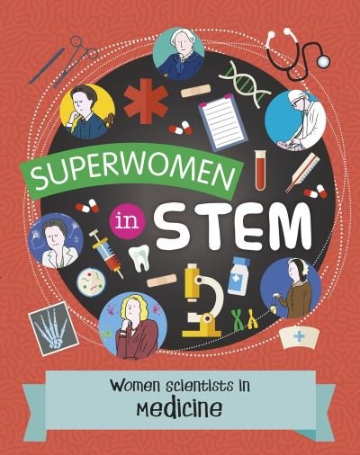 Cover for Nancy Dickmann · Women Scientists in Medicine - Superwomen in STEM (Taschenbuch) (2021)