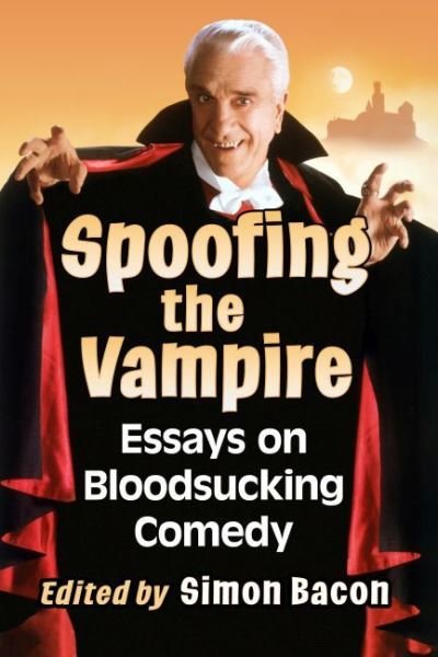 Cover for Bacon · Spoofing the Vampire: Essays on Bloodsucking Comedy (Paperback Bog) (2022)