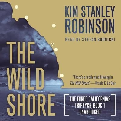 Cover for Kim Stanley Robinson · The Wild Shore (MP3-CD) (2015)