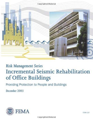 Cover for Federal Emergency Management Agency · Risk Management Series:  Incremental Seismic Rehabilitation of Office Buildings (Fema 397 / December 2003) (Pocketbok) (2013)