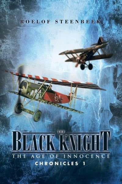 Cover for Roelof Steenbeek · The Black Knight: the Age of Innocence (Paperback Book) (2014)