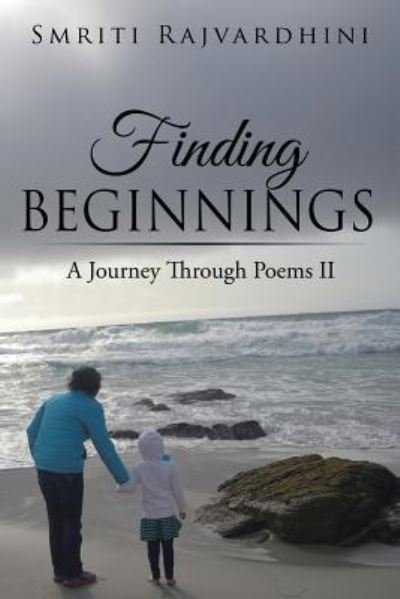 Cover for Smriti Rajvardhini · Finding Beginnings (Paperback Bog) (2015)